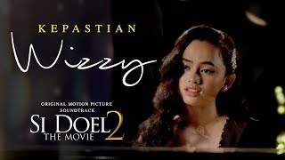 Download lagu Wizzy - Kepastian | Ost. Si Doel The Movie 2 mp3