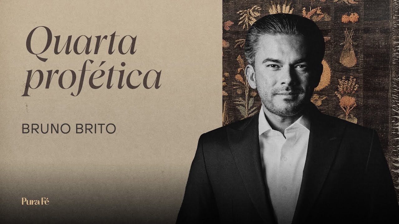 QUARTA PROFÉTICA | BRUNO BRITO - PURA FÉ
