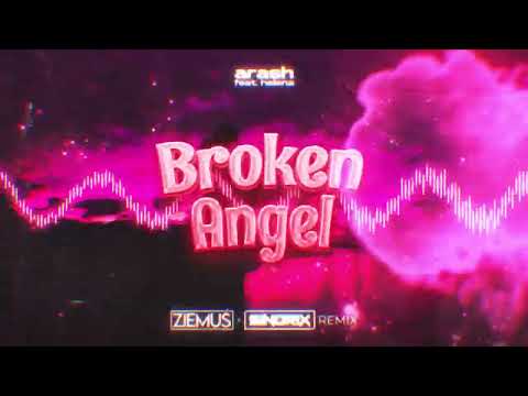 Arash feat. Helena - Broken Angel (ZIEMUŚ x SINDRIX REMIX)