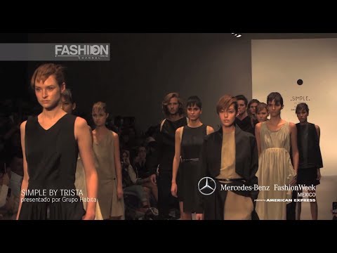 "SIMPLE BY TRISTA" Mexico Fashion Week Fall 2014 2015 by Fashion Channel