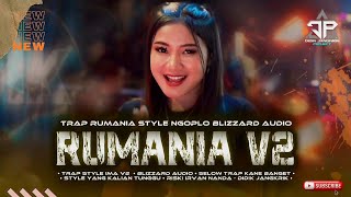 Download lagu DJ RUMANIA V2 STYLE SLOW TRAP NGOPLO KANE ‼️🔥 BLIZZARD AUDIO - DIDIK JANGKRIK mp3