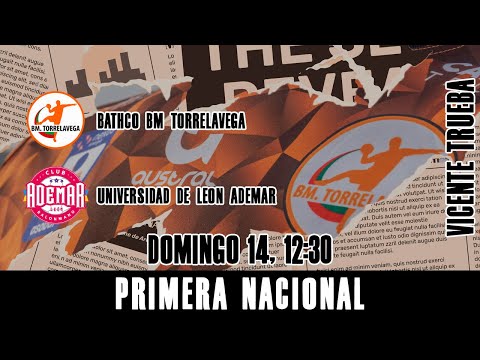 Primera Nacional: Bathco BM Torrelavega - Universidad León Ademar