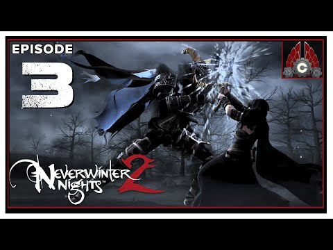 CohhCarnage Plays Neverwinter Nights 2 - Episode 3
