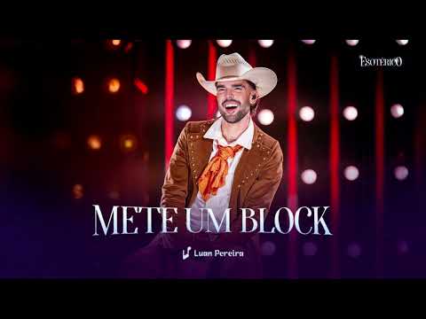 Luan Pereira - METE UM BLOCK NELE ( Áudio Oficial )