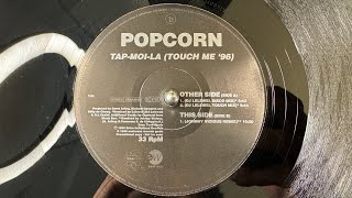 Popcorn – Tap-Moi-La (Touch Me '96) (Johnny Vicious Remix) - Ultraphonic – PM 1565 (1996)