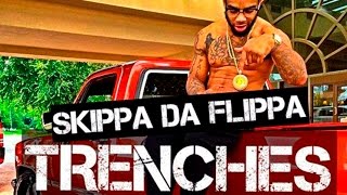 Skippa Da Flippa - Trenches [Prod. By BeatPluggTwo]