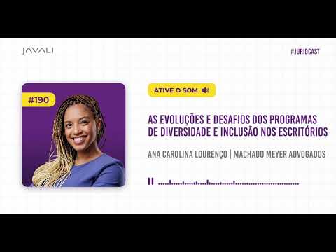 Juridcast | 190 | As evoluções e desafios dos programas de diversidade e inclusão nos escritórios