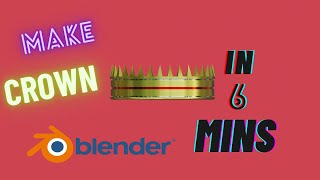 BLENDER TUTORIAL : Make Crown In 6 Minutes || shiva's gaming zone