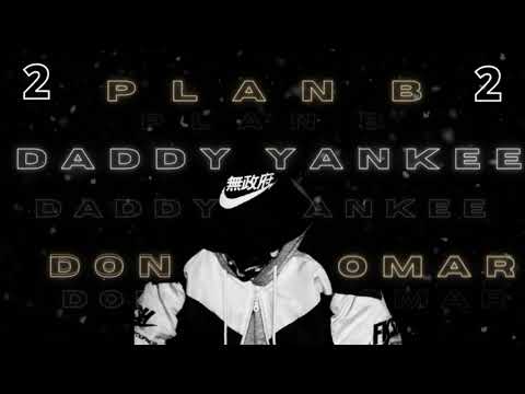 PLAN B ✘ DADDY YANKKE ✘ DON OMAR 2  -RKT- CHICHEE