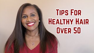 3 Things You Must Do | Healthy Hair Over 50