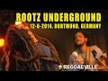 Rootz Underground - Rebel Vibration @ Dortmund ...