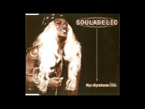 Souladelic - My System (Just A Little House)