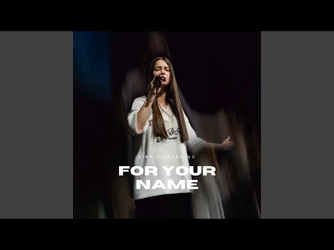 For Your Name - Lina Romarniuc