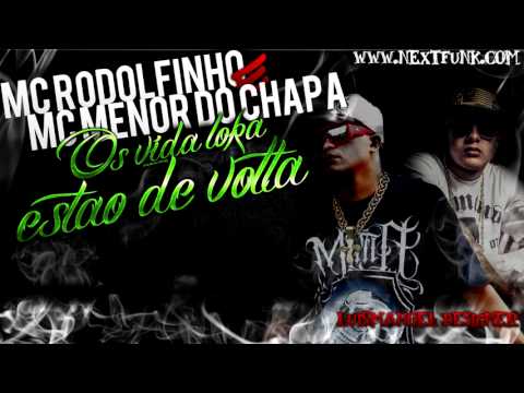 MC Rodolfinho e Mc Menor do Chapa   Os Vida Loka Tão de Volta   DJ Biel Rox