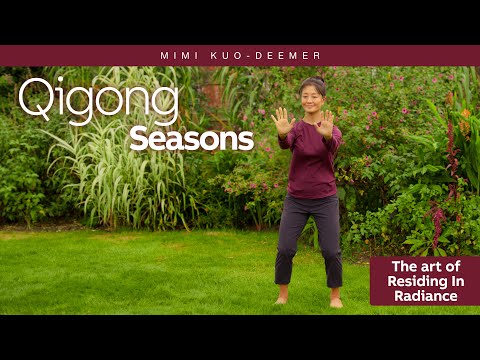 Qigong Seasons: The Art of Residing in Radiance | Five Elements Qigong Practice with Mimi Kuo-Deemer