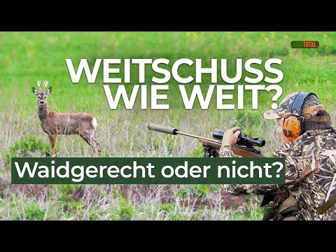 Weitschuss bei der Jagd – wie weit ist noch waidgerecht?