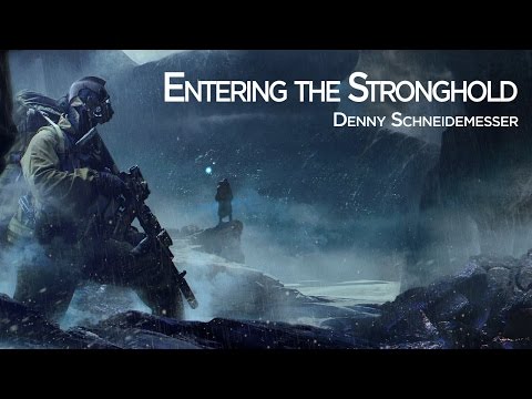 Entering the Stronghold (Official) - Epic Infiltration Music