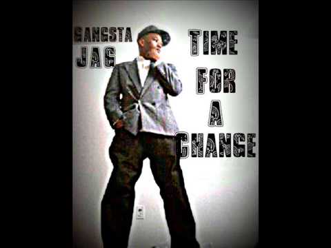 Gangsta JAG Time For A Change 4. Grown Man Business