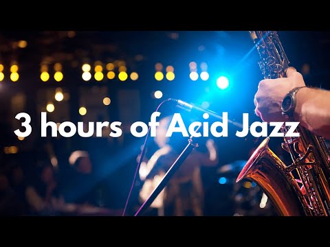 The Perfect Work Background Music Acid Jazz For 3 Hours | Acid Jazz For 3 Hours Concentration Focus
