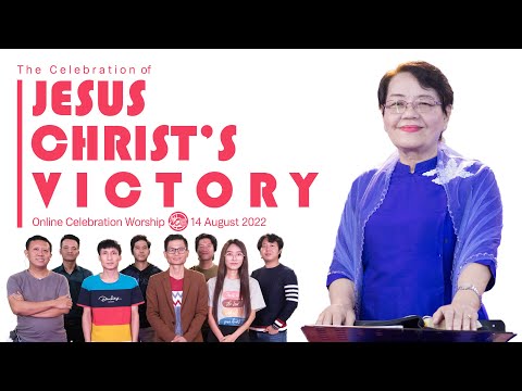 The Celebration of Jesus Christ’s Victory || 14th August 2022