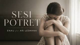 Download lagu SESI POTRET - ENAU Feat. ARI LESMANA | Cover by Waktu Luang mp3 Download lagu SESI POTRET - ENAU Feat. ARI LESMANA | Cover by Waktu Luang mp3