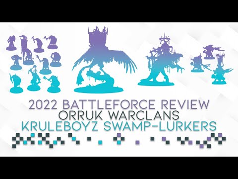 2022 Battleforce Review: Orruk Warclans - Kruleboyz Swamp-Lurkers
