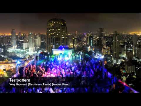 Testpattern - Way Beyond (Electricano Remix)