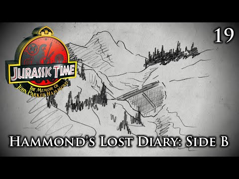 Jurassic Time's Hammond Memoir: 19 - Hammond's Lost Diary: Side B