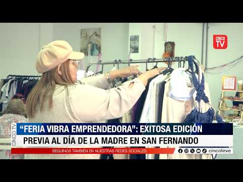 CINCO TV - “Feria Vibra Emprendedora”: Exitosa Edición Previa al Día de la Madre en San Fernando