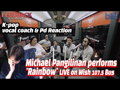 [ENG] K-popVocalCoach,PD react to Michael Pangilinan performs Rainbow(SouthBorder)LIVEonWish107.5Bus