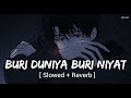Allah De Bandeya Lofi BURI Duniya BURI NIYAT Lofi B Praak Slowed Reverb SRJ LOFI