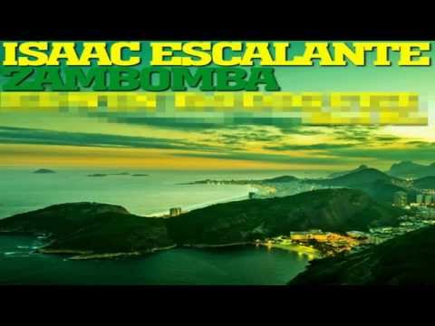 Isaac Escalante  Zambomba (More Bass Mix)