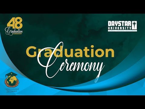 Daystar University 48th Graduation Ceremony