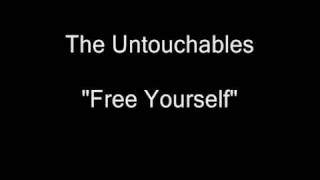 The Untouchables - Free Yourself [HQ Audio]