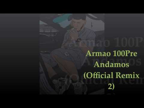 Armao 100Pre Andamos Official Remix 2  - Anuel AA Ft  Noriel, Almighty Y Pusho