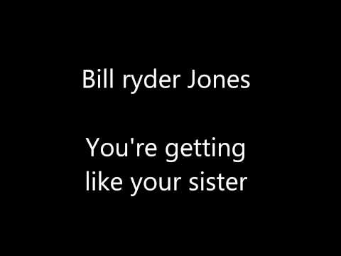 Bill Ryder Jones - You're getting like your sister
