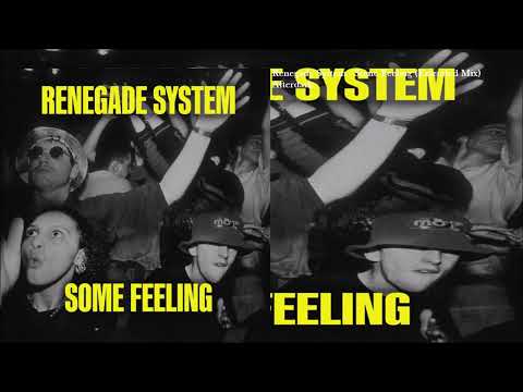 Renegade System - Some Feeling (Extended Mix)