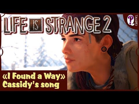 "I Found a Way" Cassidy's song | LIfe is Strange 2 soundtrack. Episode 2 cutscene