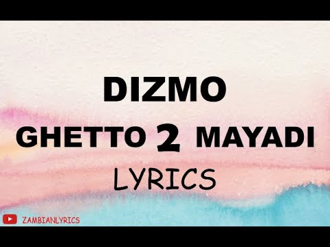 Dizmo-ghetto 2 mAyadi  FT. Young dizmo (official lyric video)