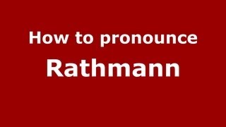 How to pronounce Rathmann