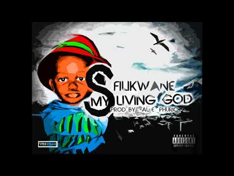 Sfilikwane - My Living GOD (Prod. By aL eL Phuric)