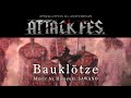 Hiroyuki SAWANO "Bauklötze" from ATTACK FES｜劇場版「進撃の巨人」完結編THE LAST ATTACK 大ヒット上映中！