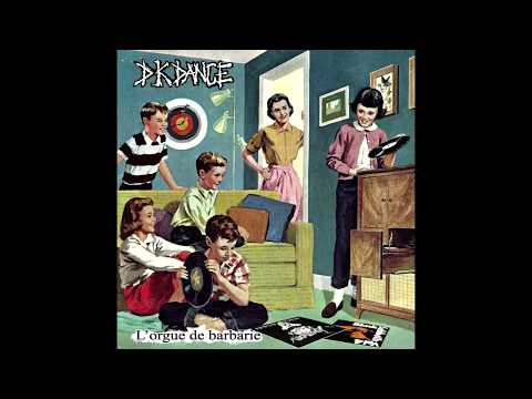 DK DANCE - L'orgue de barbarie - Full album - 2017