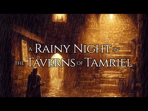 [10 Hrs.] Jeremy Soule (Skyrim) — “A Rainy Night in the Taverns of Tamriel”
