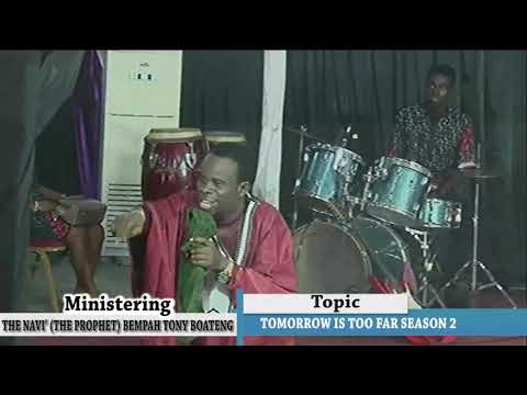 Tomorrow is Too Far Pt 2 By Navi Prophet T B  Bempah, General Overseer