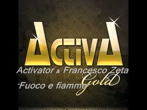 Activator & Francesco Zeta - Fuoco e fiamme