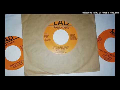 Rare Modern Soul 45 Larry Dixon - Love In Your Heart