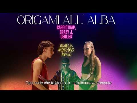 ORIGAMI ALL'ALBA (CARDIOTRAP, CRAZY J, GEOLIER) - VERSIONE COMPLETA