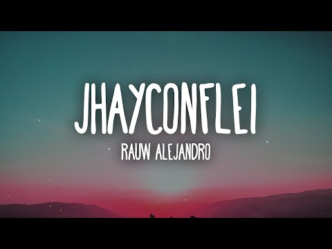Rauw Alejandro - JhayConflei (Letra/Lyrics)
