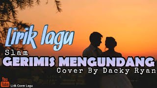 Download lagu Gerimis Mengundang (Slam) - Cover By Decky Ryan mp3